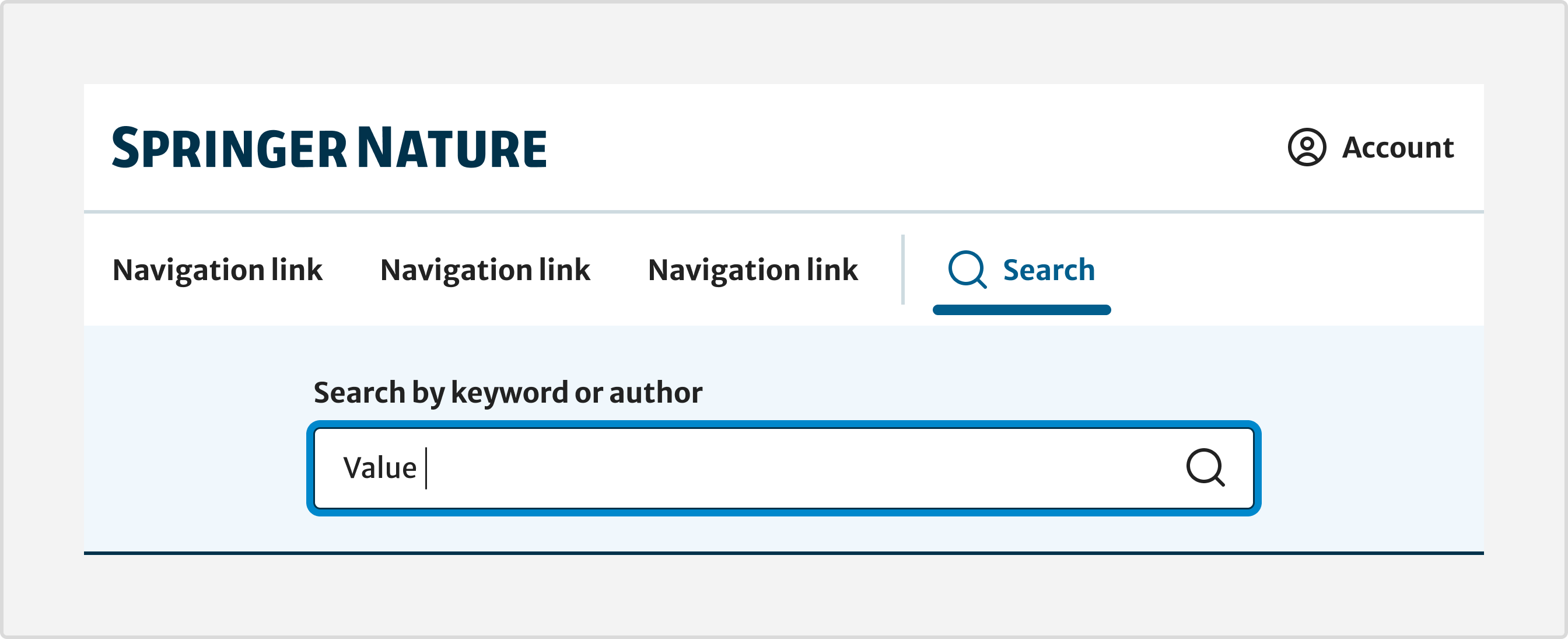 An example of the header with the top row displaying a placeholder logo and the Account link on the right. On the bottom row three placeholder navigation links are displayed on the left followed by the search button. Search is active and the header has expanded to show a search field.