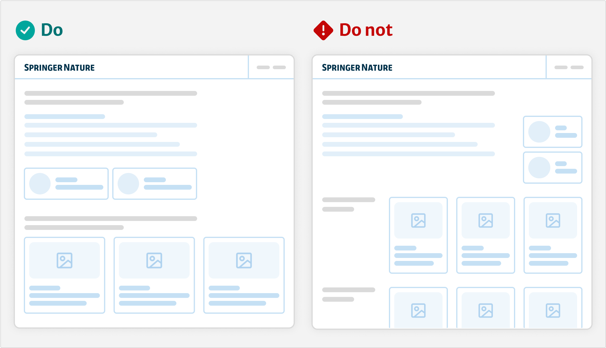 Two illustrated examples for "Do" and "Do not" for two page layouts. The "Do" example shows two sections on the page. In the first section, there is one column of text with 2 cards underneath it. In the next section, a 3 column grid sits below. The "Do not" example shows a 1 main column of text next to a stack of cards. The next section shows a 4 column grid with text in the first column and cards in the other 3 columns.