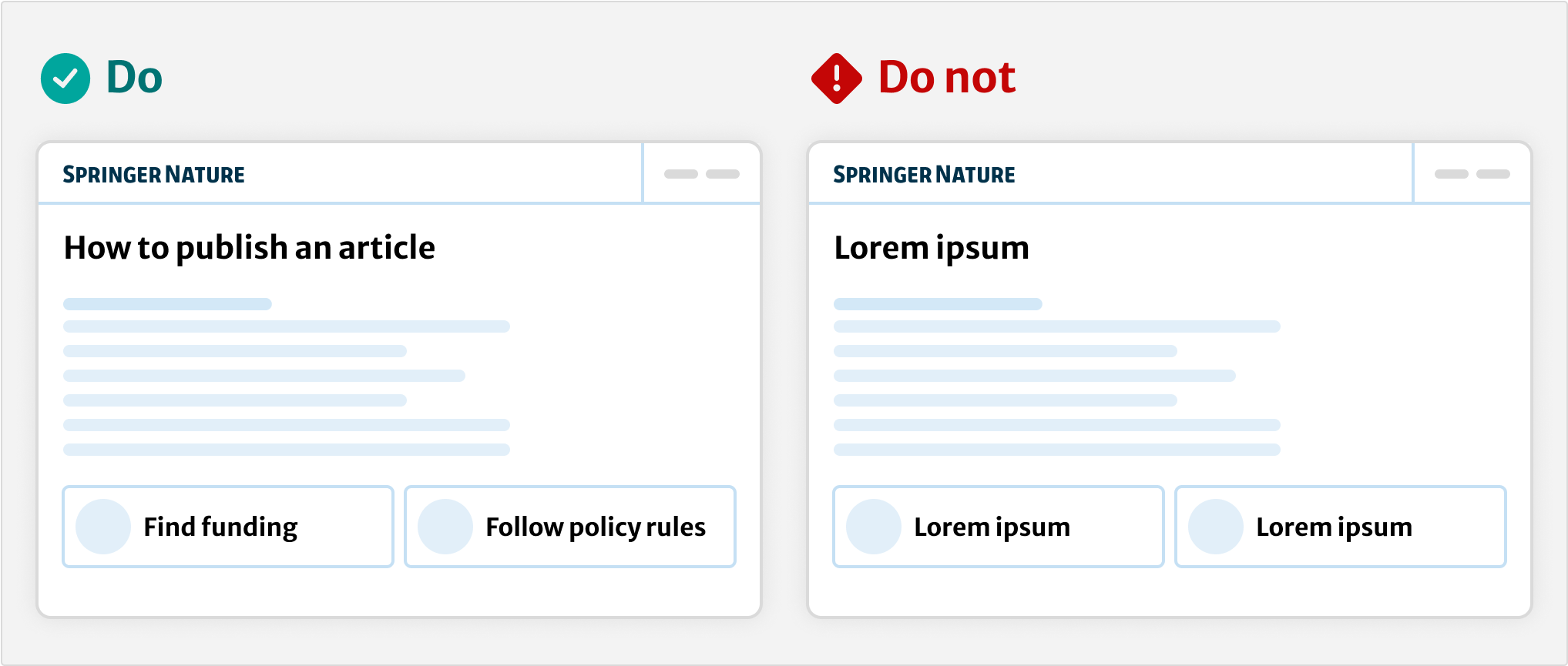 Two examples for "Do" and "Do not" for two forms which show a heading, and two cards. The "Do" example uses real content for the heading and cards. The "Do not" example uses Lorem ipsum as placeholder text.